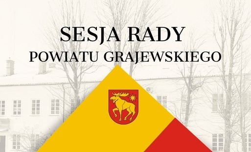 XXXII sesja Rady Powiatu Grajewskiego