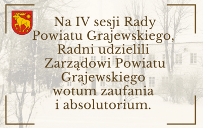 Zdjęcie do Wotum zaufania i absolutorium dla Zarządu Powiatu Grajewskiego