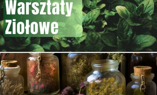 Zdjęcie do Zaproszenie na Warsztaty Ziołowe