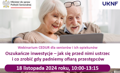 Zdjęcie do Webinarium CEDUR &bdquo;Oszukańcze inwestycje &ndash; jak się przed nimi ustrzec i co zrobić gdy padniemy ofiarą przestępc&oacute;w&rdquo;