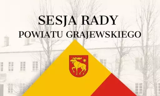 Zdjęcie do Zaproszenie na XIII sesję Rady Powiatu Grajewskiego