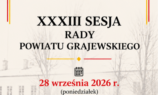 XXXIII sesja Rady Powiatu Grajewskiego